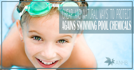 Cheap & Natural Ways to Protect Against Swimming Pool Chemicals